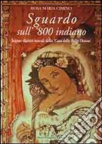 Sguardo sull''800 indiano. Jaipur: dipinti murali della «casa delle belle donne». Ediz. illustrata