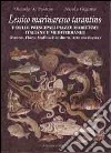 Lessico marinaresco tarantino e delle principali piazze marittime italiane e mediterranee. Fauna, flora, molluscicoltura, arte marinara libro