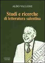 Studi e ricerche di letteratura salentina