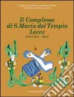 Il complesso di S. Maria del Tempio Lecce. Scavi (2011-2012)