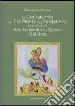 La Confraternita del Pio Monte del Purgatorio nella chiesa di San Sebastiano e Rocco a Galatone libro