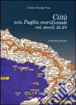 Città della Puglia meridionale nei secoli XI-XV libro