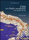 Città della Puglia meridionale nei secoli XI-XV libro