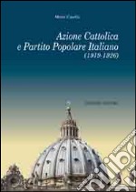 Azione cattolica e partito popolare italiano (1919-1926) libro