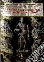 La chiesa e la confraternita di San Giuseppe a Nardò libro