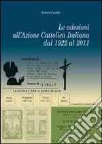 Le adesioni all'azione cattolica italiana dal 1922 al 2011 libro