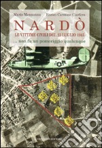 Nardò le vittime civili del 23 luglio 1943... Non fu un pomeriggio qualunque