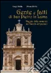 Gente e fatti di San Pietro in Lama. Viaggio della memoria nel Salento del passato libro