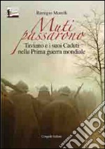 Muti passarono. Taviano e i suoi caduti nella prima guera mondiale