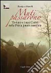 Muti passarono. Taviano e i suoi caduti nella prima guera mondiale libro di Morelli Remigio