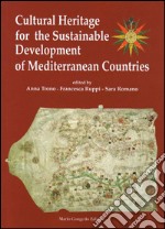 Cultural heritage for the sustainable development of Mediterranean countries libro