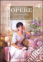 Opere. Vol. 2: Opere in lingua: novelle e teatro libro