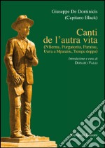 Canti de l'autra vita. Nfiernu, Purgatorio, Paraisu, Uerra a Mparaisu , tiempu doppu libro