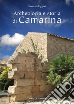 Archeologia e storia di Camarina libro