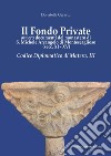 Il fondo private ovvero documenti del monastero di S. Michele Arcangelo di Montescaglioso (secc. XI-XV). Codice Diplomatico di Matera, III libro