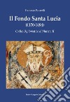 Il Fondo Santa Lucia (1170-1494). Codice diplomatico di Matera, II libro