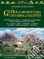 Guida all'architettura contadina del Salento libro