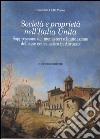 Società e proprietà nell'Italia unita. Sopressione dei monasteri e liquidazione dell'asse ecclesiastico in Abruzzo libro di Della Penna Carmelita