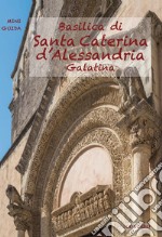 Basilica di Santa Caterina d'Alessandria. Galatina