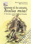 Quanto ti ho amata, Italia mia! I Neretini nella grande guerra (1915-1918) libro