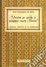 «Vaselina per quando si accoppiano maschi e femmine». I pizzini, raccolta di un farmacista libro