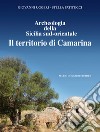 Archeologia della Sicilia sud-orientale. Il territorio di Camarina libro