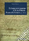 Un borgo nuovo angioino di Terra d'Otranto: Francavilla Fontana (secc. XIV-XV) libro di Petracca Luciana