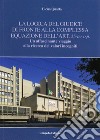 La logica del giudice di fronte alla complessa equazione dell'art. 35-ter o.p. Un affascinante viaggio alla ricerca dei valori incogniti libro