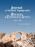 Journal of ancient topography-Rivista di topografia antica (2016). Vol. 26 libro