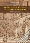 La «galleria» di Palazzo in età barocca dall'Europa al regno di Napoli libro