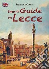 Smart guide to Lecce libro