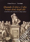 Quando il vino e l'olio erano doni degli dèi. La filosofia della natura nel mondo antico libro