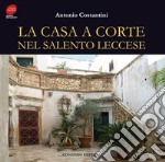 La casa a corte nel Salento leccese libro