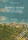 Sentieri e incroci. Storia civile e religiosa nell'Italia meridionale libro