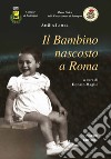 Il bambino nascosto a Roma libro