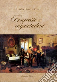 Progresso e inquietudini