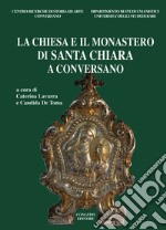 La Chiesa e il Monastero di Santa Chiara a Conversano libro