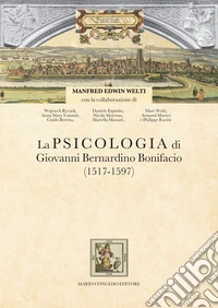 La psicologia di Giovanni Bernardino Bonifacio (1517-1597) libro