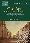 Castellana fuori e dentro le mura. Vol. 3/1: Sviluppo urbano, antiche famiglie, pubblica amministrazione, territorio rurale, beneficenza e religiosità tra il XVII ed il XIX secolo libro