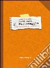 Il personaggio. Desperate writers. Prove temerarie di costruzione libro di Graziani Bruna