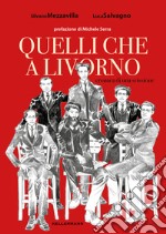 Quelli che a Livorno. Cronaca di una scissione libro