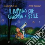 Il bambino che guardava le stelle libro