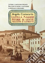 Cappella Maggiore. Storie di gente nell'anno di Caporetto libro