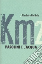 Pasolini e l'acqua