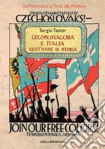 Cecoslovacchia e Italia. Cent'anni di storia libro