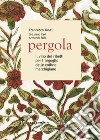 Pergola. Il vino dei ribelli per l'orgoglio delle colline marchigiane libro