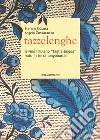 Tazzelenghe. Il vino friulano «taglia-lingua» nato in terra longobarda libro