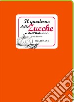 Il quaderno delle zucche e dell'autunno libro