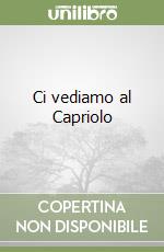 Ci vediamo al Capriolo libro