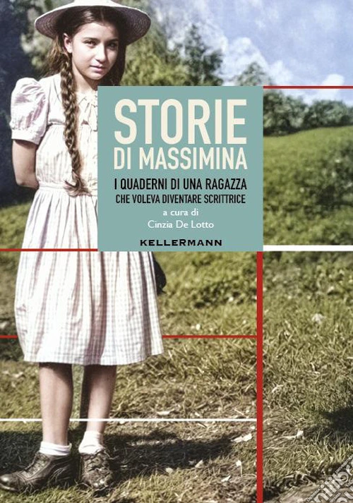 Storie di Massimina. I quaderni di una ragazza che voleva diventare scrittrice